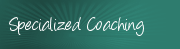 Specialized Coaching